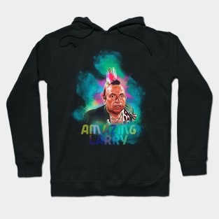 Amazing Larry Hoodie